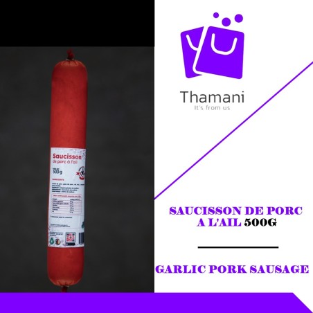 SAUCISSON DE PORC A L'AIL 500G